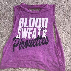 Blood sweat and pirouette shirt
